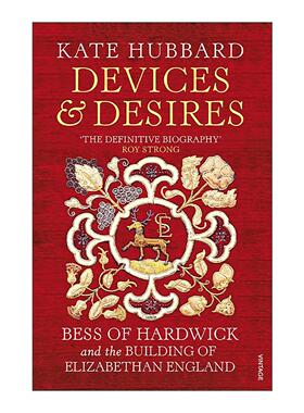 英文原版 Devices and Desires 权谋与渴望 哈德威克的贝丝与伊丽莎白时代英格兰的构建 英文版 进口英语原版书籍