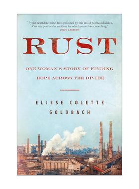 英文原版 Rust 生锈 回忆录 美国钢铁工业和社区变化 Eliese Colette Goldbach 英文版 进口英语原版书籍