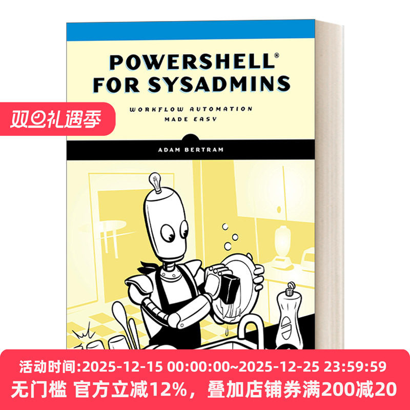英文原版 PowerShell for Sysadmins 给系统管理员的PowerShell 简化工作流程自动化 计算机 编程 Adam Bertram 英文版 进口书