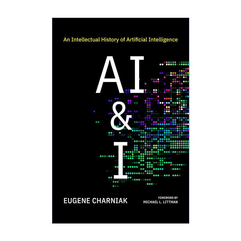 英文原版 AI and I 人工智能与我 人工智能的思想史 布朗大学计算机科学教授Eugene Charniak 英文版 进口英语原版书籍
