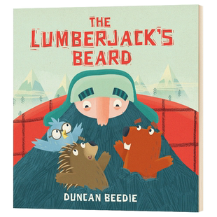 The Lumberjack’s Beard 伐木工人的胡子 Duncan Beedie插画 英文原版儿童读物 进口英语书籍