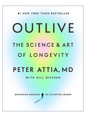 Outlive 长寿 长寿的科学与艺术 健康 Peter Attia 精装 英文原版生活科普读物 进口英语书籍