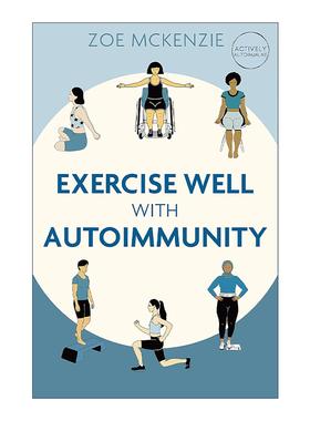 英文原版 Exercise Well With Autoimmunity 与自身免疫疾病一起锻炼 健康生活 英文版 进口英语原版书籍