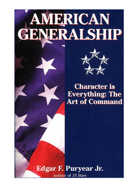 American Generalship 为将之道 成为领导者的9种性格 美国名将指挥的艺术 Edgar Puryear