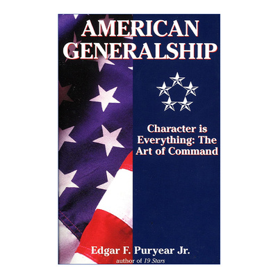 American Generalship 为将之道 成为领导者的9种性格 美国名将指挥的艺术 Edgar Puryear