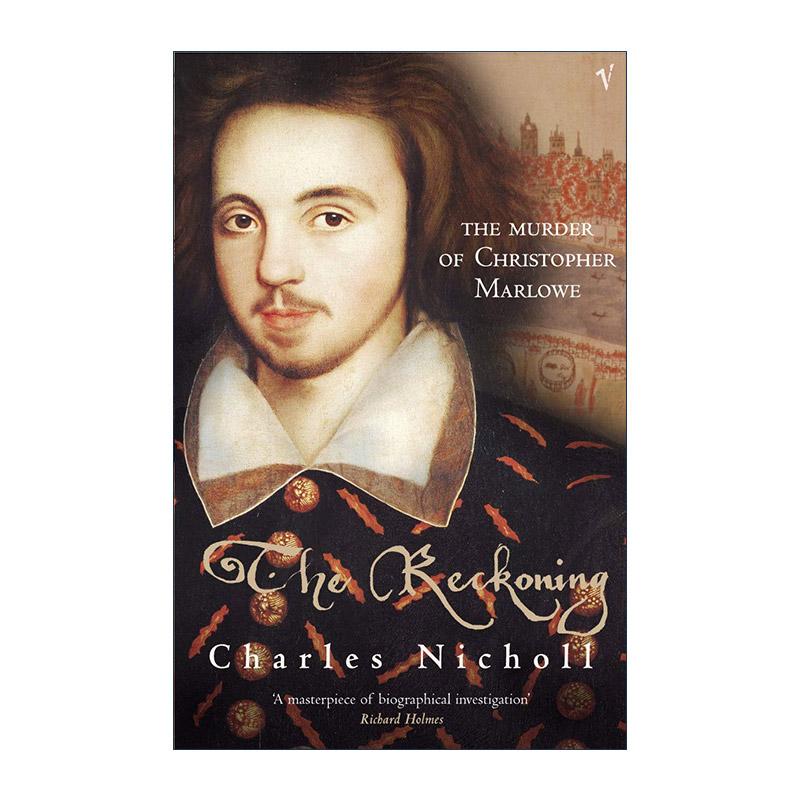 英文原版 The Reckoning 清算 克里斯托弗·马洛谋杀案 侦探历史传记 Charles Nicholl 英文版 进口英语原版书籍