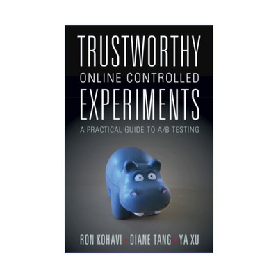 英文原版 Trustworthy Online Controlled Experiments 关键迭代 可信赖的线上对照实验 罗恩·科哈维 英文版 进口英语原版书籍
