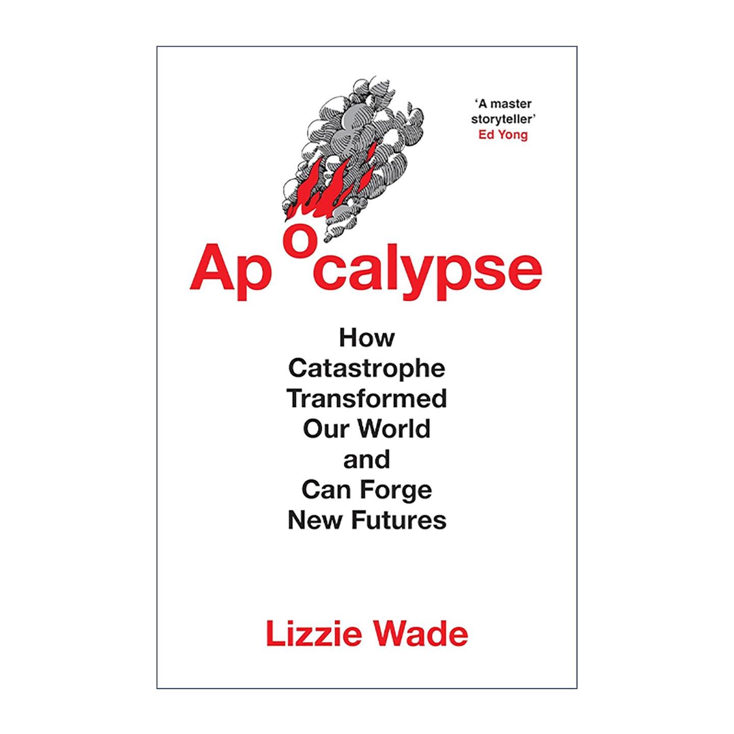 英文原版 Apocalypse 灾难启示录 通过灾难看人类历史 Lizzie Wade 英文版 进口英语原版书籍