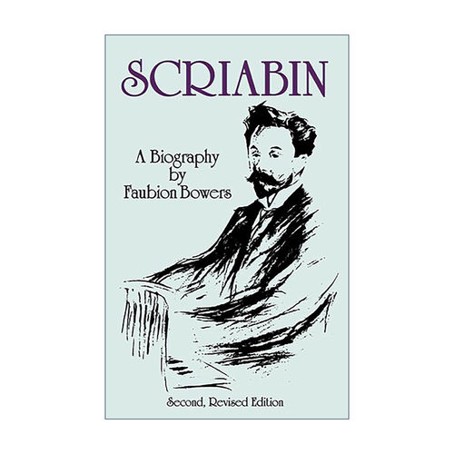 英文原版 Scriabin  a Biography 亚历山大·斯克里亚宾传记 第二版 Faubion Bowers 英文版 进口英语原版书籍