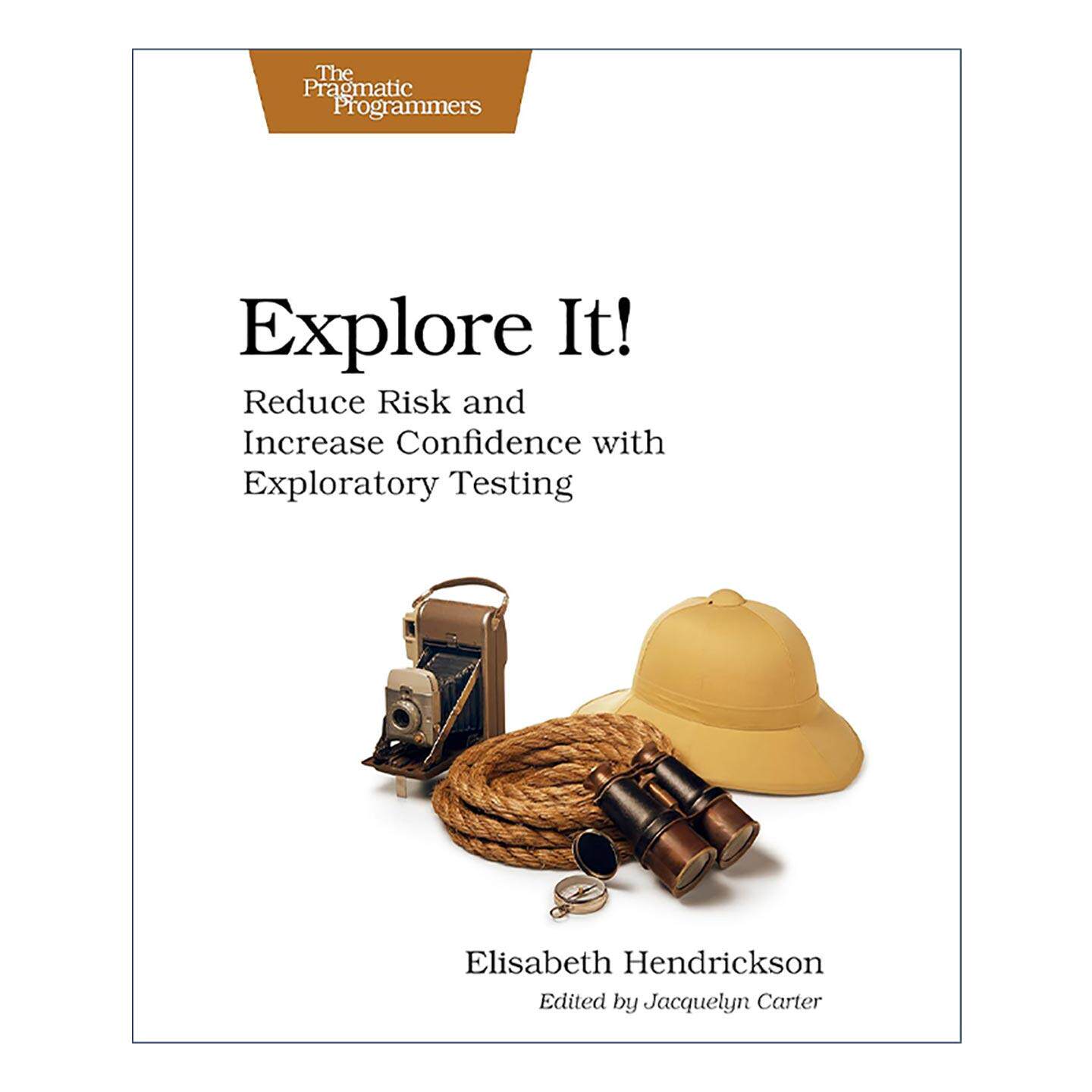 英文原版 Explore It! 探索吧！深入理解探索式软件测试 Elisabeth Hendrickson 英文版 进口英语原版书籍