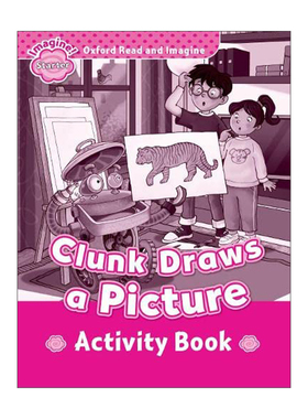 英文原版 Oxford Read & Imagine Starter Clunk Draws a Picture Activity Book牛津阅读与想象初级练习册 画一幅画 英文版进口书