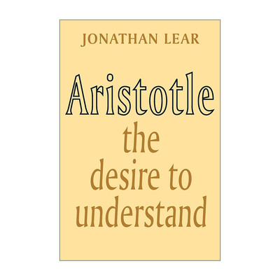 英文原版 Aristotle 理解的欲求 亚里士多德哲学导论 乔纳森·李尔 英文版 进口英语原版书籍
