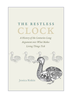 The Restless Clock 永不停歇的时钟 机器 生命动能与现代科学的形成 Jessica Riskin