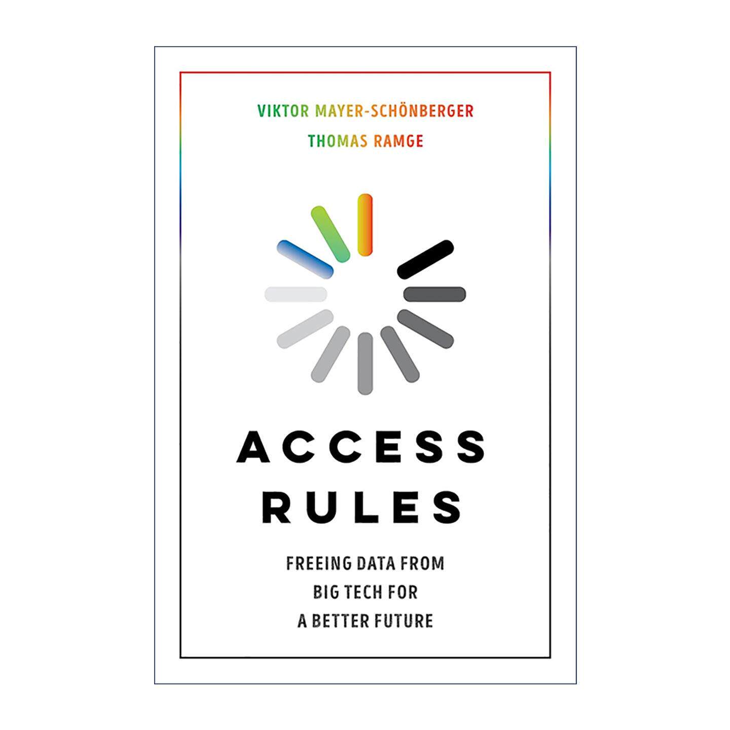 英文原版 Access Rules 访问规则 从大型科技公司手中解放数据 精装 英文版 进口英语原版书籍