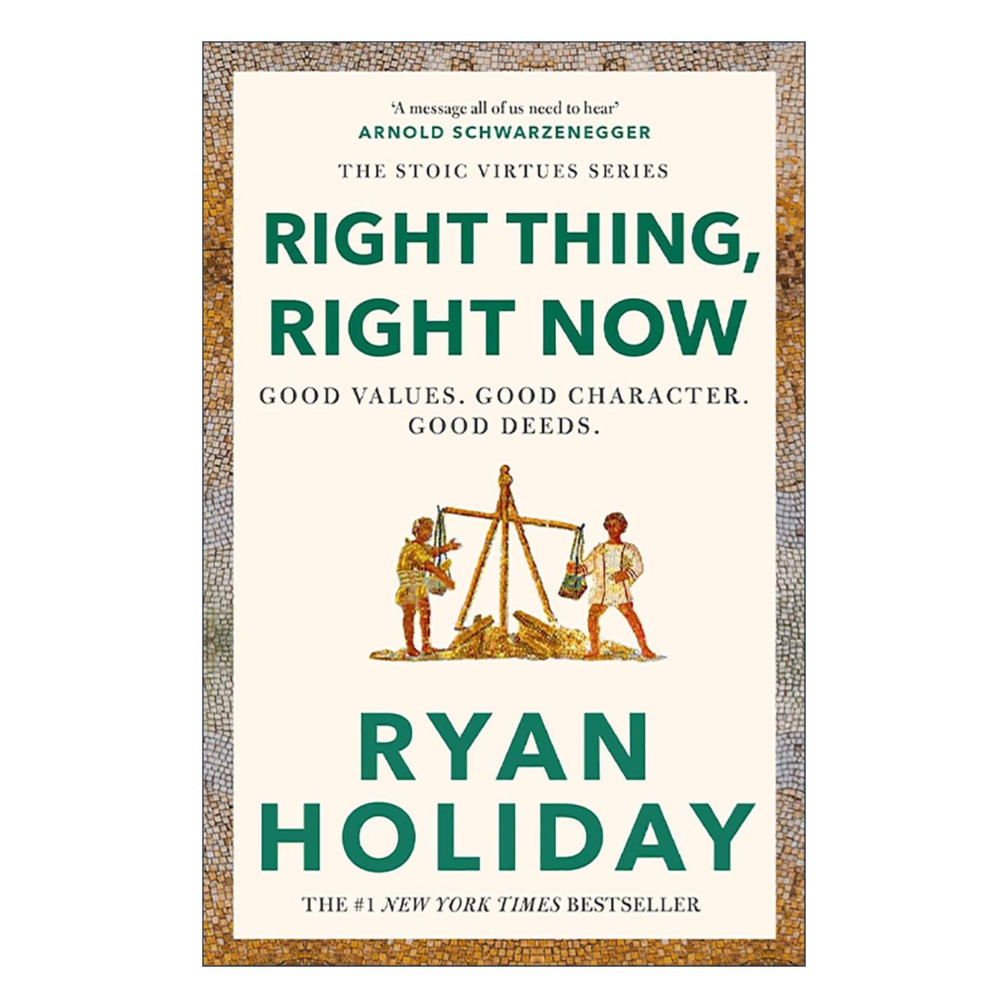 英文原版 Right Thing Right Now 此刻做正确之事 关于树立美好的道德观 Ryan Holiday 英文版 进口英语原版书籍