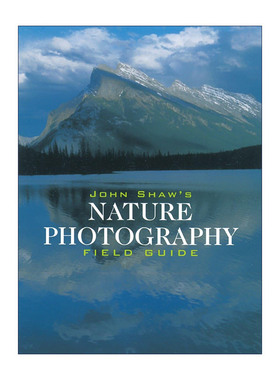 英文原版 John Shaw's Nature Photography Field Guide 自然风景摄影指南 专业摄影师野外拍摄技术 英文版 进口英语原版书籍