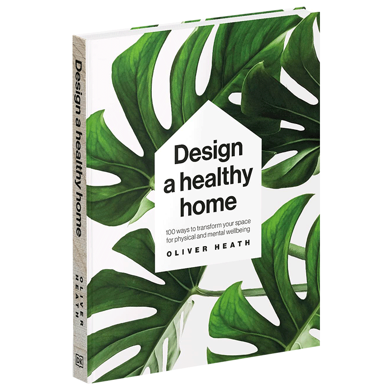 绿植居家空间布置指南 Design A Healthy Home 英文原版家居设计参考书 设计一个健康之家 英文版