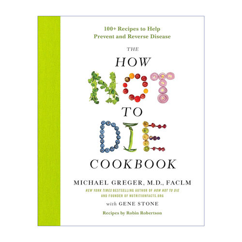 The How Not To Die Cookbook 逆转和预防致命疾病的科学饮食 英文原版饮食科普读物 进口英语书籍