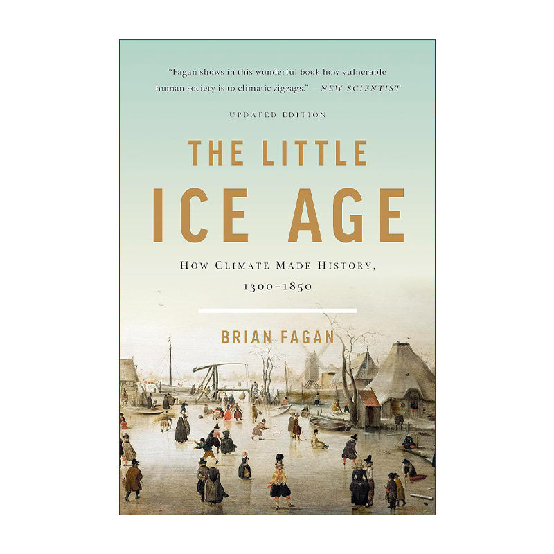 英文原版 The Little Ice Age 小冰河时代 气候如何改变历史 剑桥大学博士 加州大学教授Brian Fagan 英文版 进口英语原版书籍