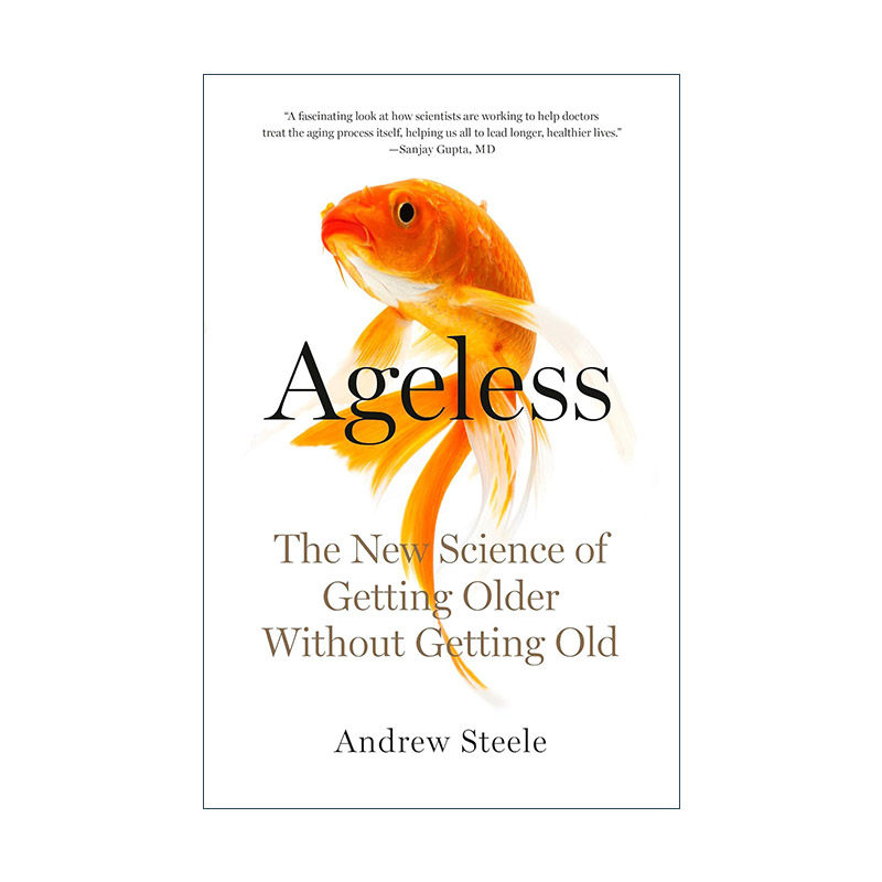 英文原版 Ageless老而不衰的科学 我们为何衰老 又如何实现生命质量的跃升 Andrew Steele安德鲁·斯蒂尔 英文版 进口英语原版书籍