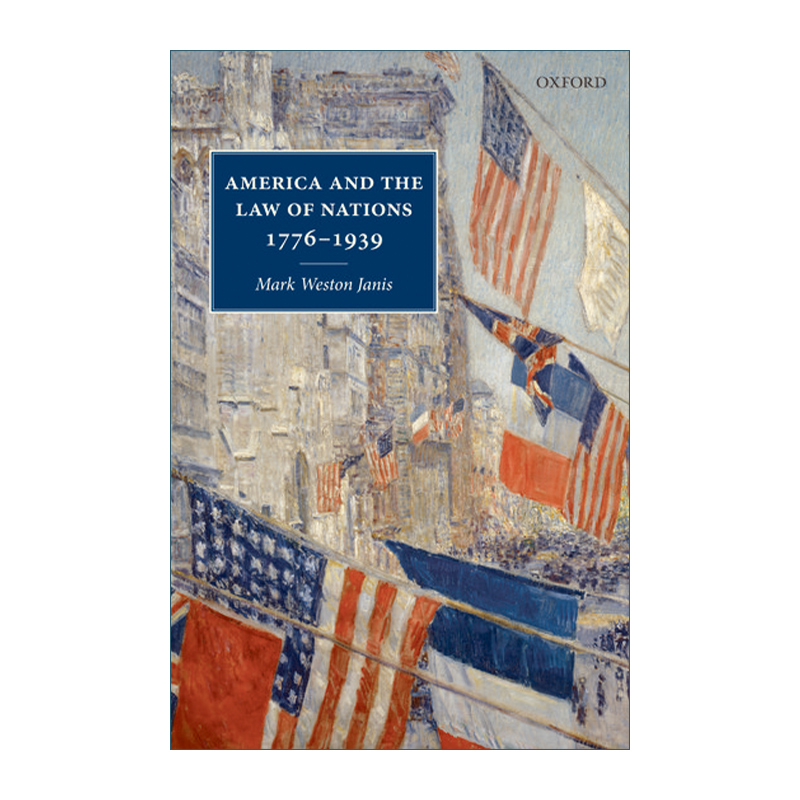 美国与国际法 1776-1939 America and the Law of Nations 1776-1939 马克·威斯顿·贾尼斯 精装 英文原版法律类读物