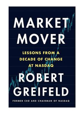 英文原版 Market Mover 市场推手 纳斯达克CEO自述 罗伯特·格雷菲尔德 Robert Greifeld 英文版 进口英语原版书籍