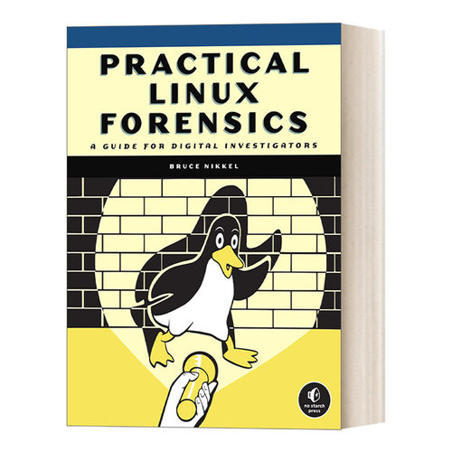 英文原版 Practical Linux Forensics 实用Linux取证 数字调查人员指南 计算机 Bruce Nikkel 英文版 进口英语原版书籍