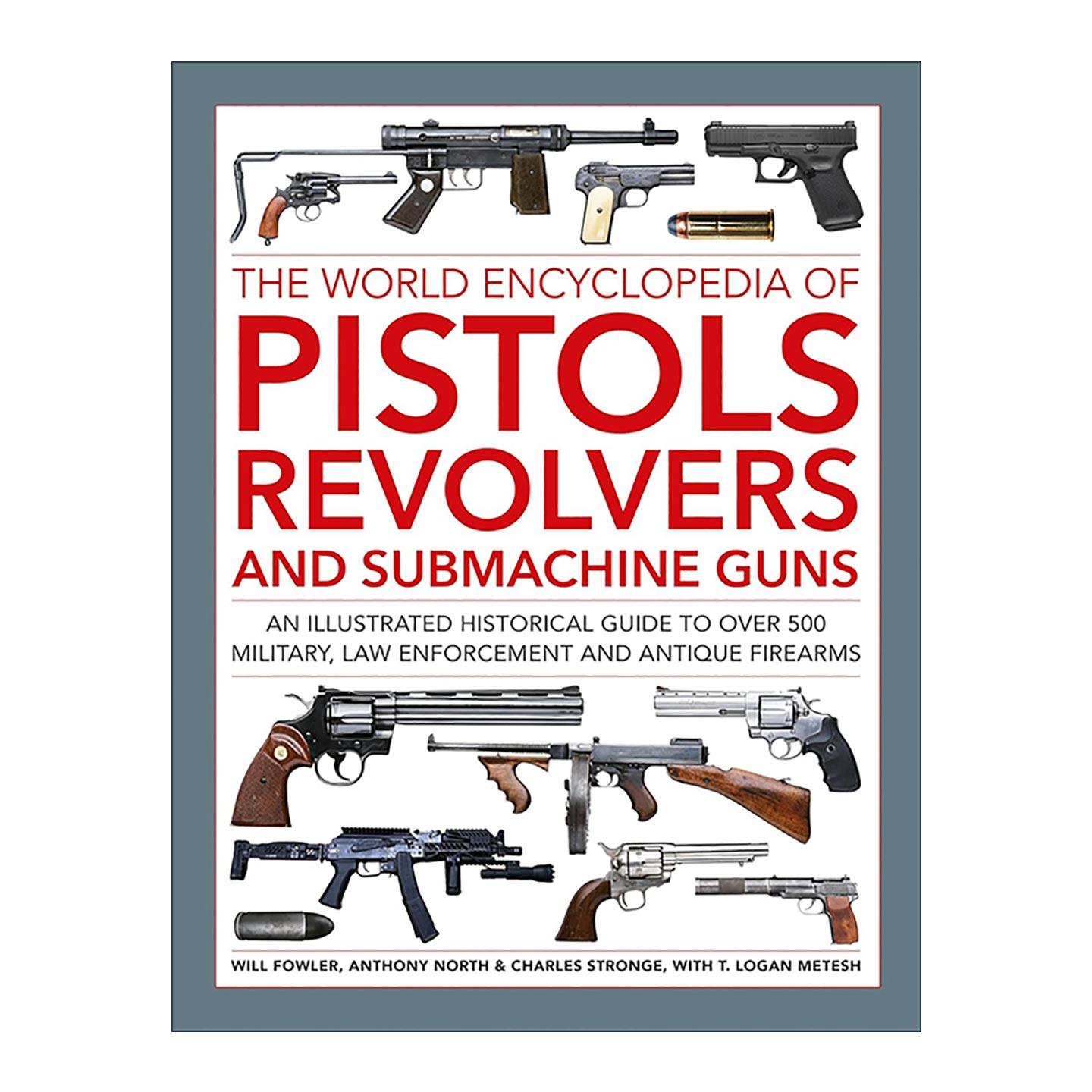 英文原版 The World Encyclopedia of Pistols Revolvers and Submachine Guns 世界手枪 左轮手枪和冲锋枪百科全书 精装 英文版