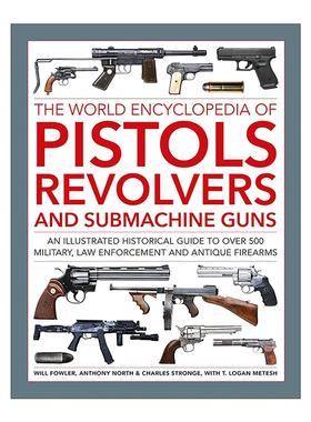 英文原版 The World Encyclopedia of Pistols Revolvers and Submachine Guns 世界手枪 左轮手枪和冲锋枪百科全书 精装 英文版