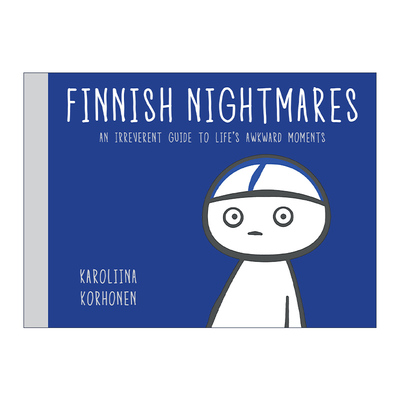 英文原版 Finnish Nightmares 芬兰人的噩梦 生活中尴尬时刻的无礼指南 幽默漫画 Karoliina Korhonen 精装 英文版 进口英语原版书