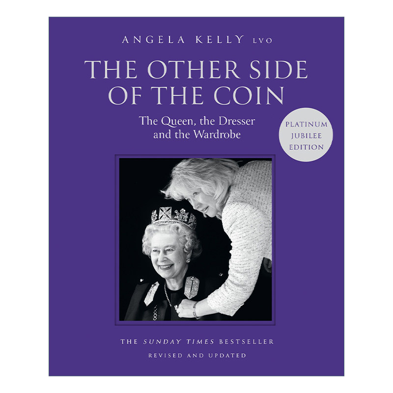英文原版 The Other Side Of The Coin 女王的衣橱 伊丽莎白女王御用造型师Angela Kelly回忆录 含女王珠宝私服摄影图 精装 英文版