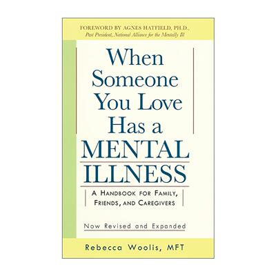 英文原版 When Someone You Love Has a Mental Illness 当你爱的人患有精神疾病 给亲友的看护建议指南 修订扩充版 英文版