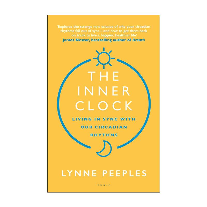 英文原版 The Inner Clock 内在时钟 与我们的生理节奏协调生活 Lynne Peeples 英文版 进口英语原版书籍