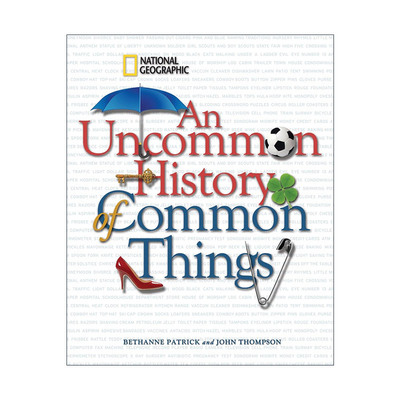 英文原版 An Uncommon History of Common Things 平凡事物的不平凡历史 美国国家地理 精装 英文版 进口英语原版书籍