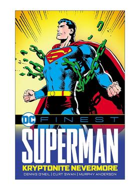 英文原版 DC Finest Superman Kryptonite Nevermore 超人 氪石不再 全彩漫画 Dennis O'Neil 英文版 进口英语原版书籍
