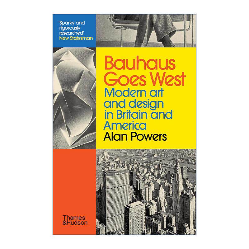 英文原版 Bauhaus Goes West 包豪斯走向西方 英国和美国的现代艺术与设计 英文版 进口英语原版书籍