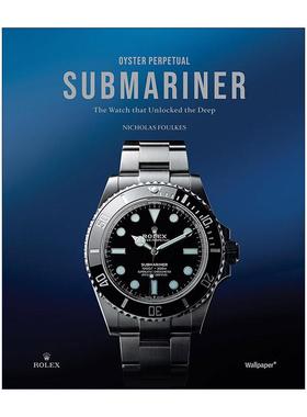 英文原版 Oyster Perpetual Submariner 劳力士蚝式恒动潜航者日历型腕表 潜水员精装 英文版 进口英语原版书籍