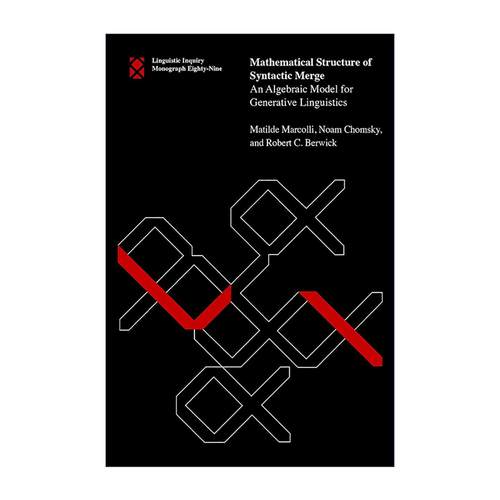 英文原版 Mathematical Structure of Syntactic Merge 句法合并的数学结构 生成语言学的代数模型 英文版 进口英语原版书籍