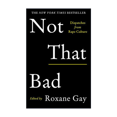 英文原版 Not That Bad 没那么糟 聚焦女性被性侵现象 Roxane Gay 英文版 进口英语原版书籍