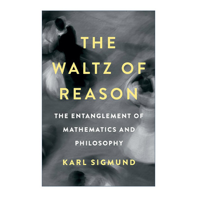 英文原版 The Waltz of Reason 理性的华尔兹 数学与哲学的纠缠 精装 Karl Sigmund 英文版 进口英语原版书籍