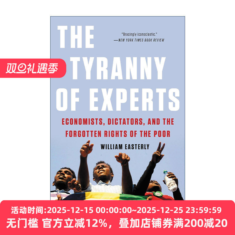 英文原版 The Tyranny of Experts 威权政治 经济学家 政策专家和那些被遗忘的穷人权利 英文版 进口英语原版书籍