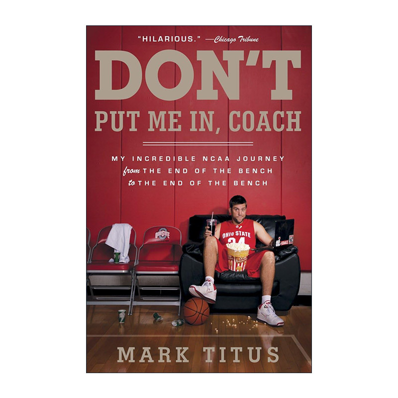 英文原版 Don't Put Me In  Coach 别把我放进去 教练 我从替补到替补的不可思议NCAA之旅 Mark Titus自传 NBA篮球 进口英语书籍