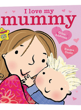 I Love My Mummy 我爱妈妈 Giles Andreae 英文原版儿童绘本 进口英语书籍