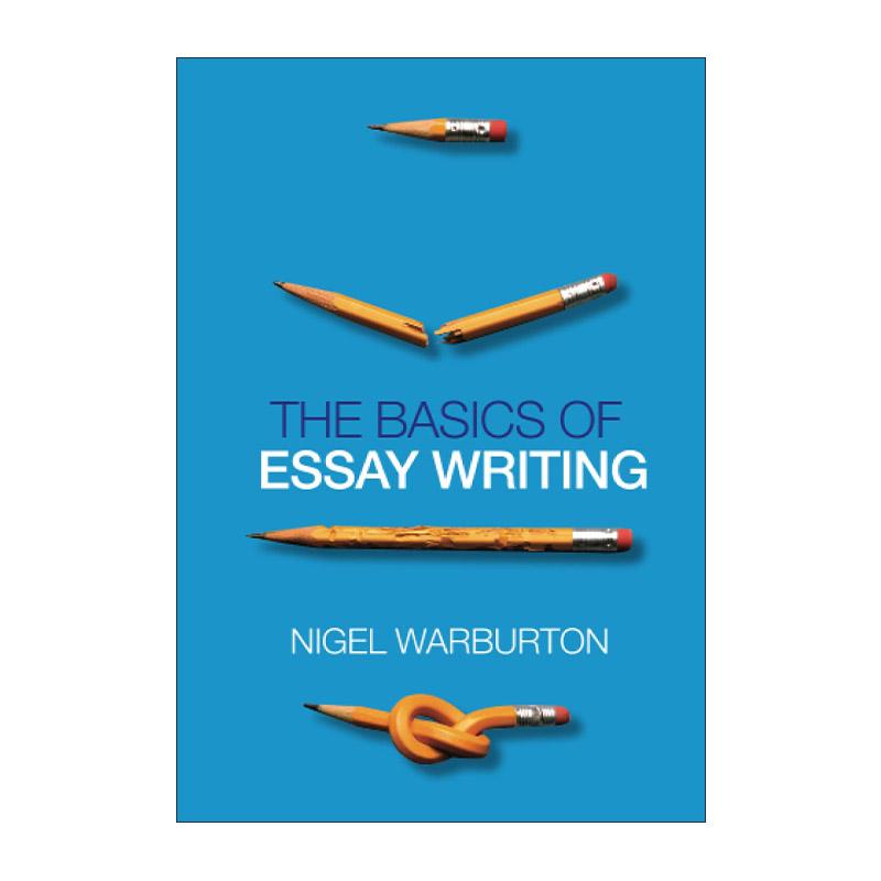 英文原版 The Basics of Essay Writing 写作基础 奈杰尔·沃伯顿教授 英文版 进口英语原版书籍