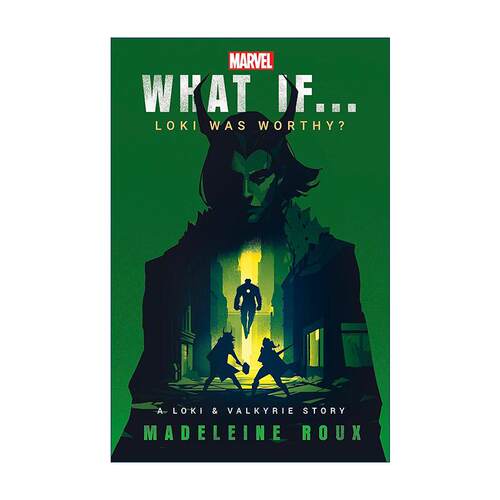 英文原版 What If Loki Was Worthy 假如洛基是值得的 漫威脑洞大开系列小说 Madeleine Roux 英文版 进口英语原版书籍