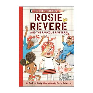 the The Rosie and 罗西和锋利 STEAM教育 英文原版 梦想行动派系列01 Raucous Revere Book Questioneers Riveters 铆钉