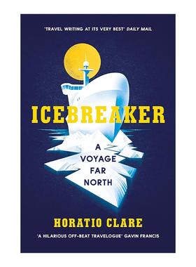 英文原版 Icebreaker 破冰船 极北之旅 Horatio Clare芬兰海上旅记 英文版 进口英语原版书籍