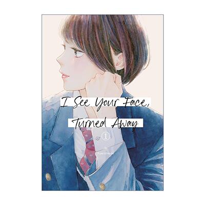 英文原版 I See Your Face Turned Away 1 凝视你的侧颜1 讲谈社漫画奖 暗恋 单相思 いちのへ瑠美 英文版 进口英语原版书籍