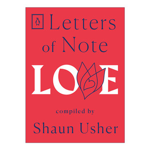 Letters of Note: Love 见信如晤系列 爱 信札 Shaun Usher