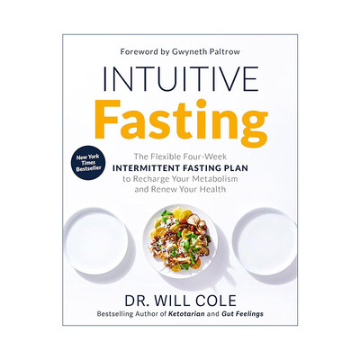 英文原版 Intuitive Fasting 直观的禁食 灵活的四周间歇禁食计划 促进新陈代谢 健康减肥 Will Cole 英文版 进口英语原版书籍